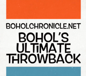 Bohol's Ultimate Throwback -- www.boholchronicle.net